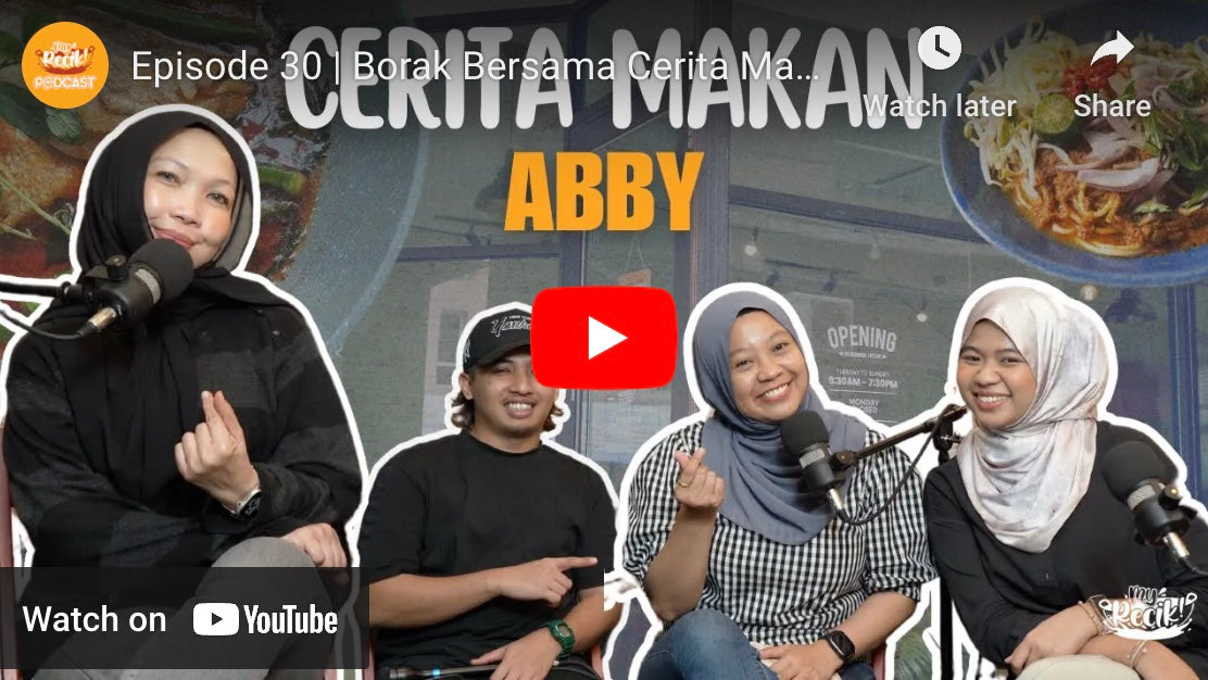 Episode 30 | Borak Bersama Cerita Makan Abby