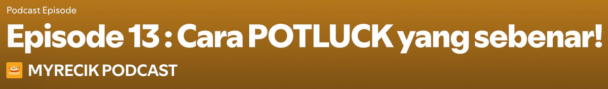 Episode 13 : Cara POTLUCK yang sebenar!